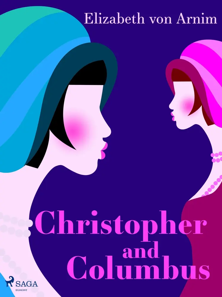Christopher and Columbus af Elizabeth von Arnim