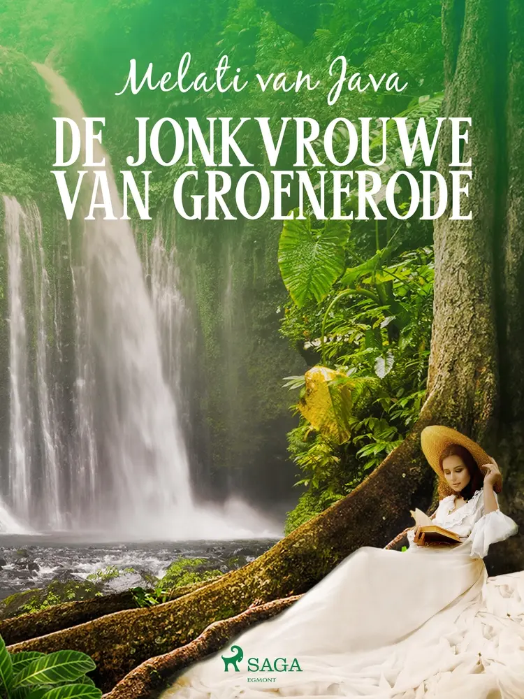De jonkvrouwe van Groenerode af Melati van Java