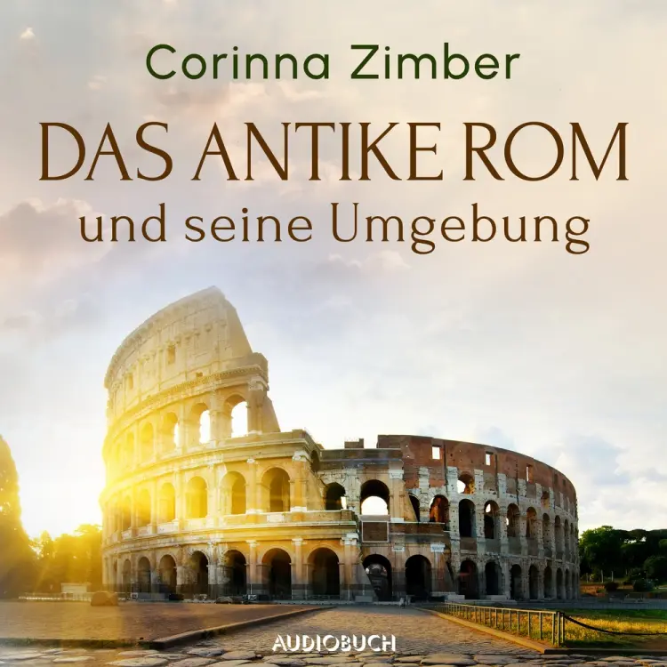Das antike Rom und seine Umgebung af Corinna Zimber