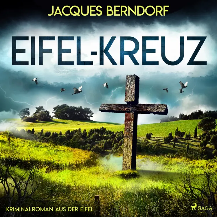 Eifel-Kreuz (Kriminalroman aus der Eifel) af Jacques Berndorf