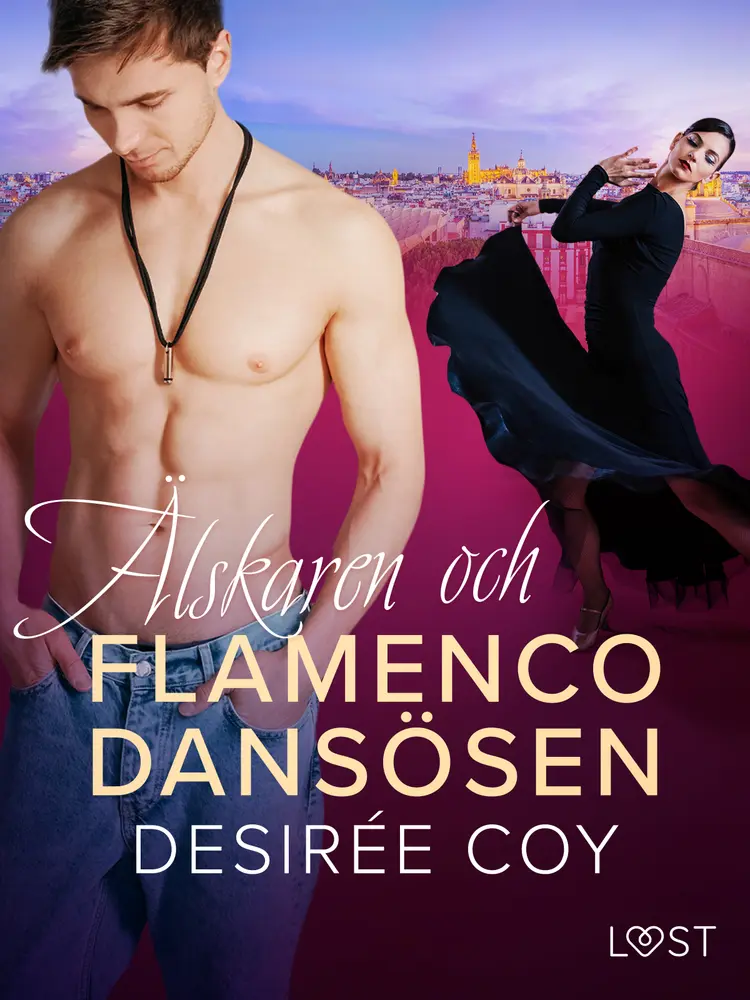 Älskaren och flamencodansösen - erotisk novell af Desirée Coy