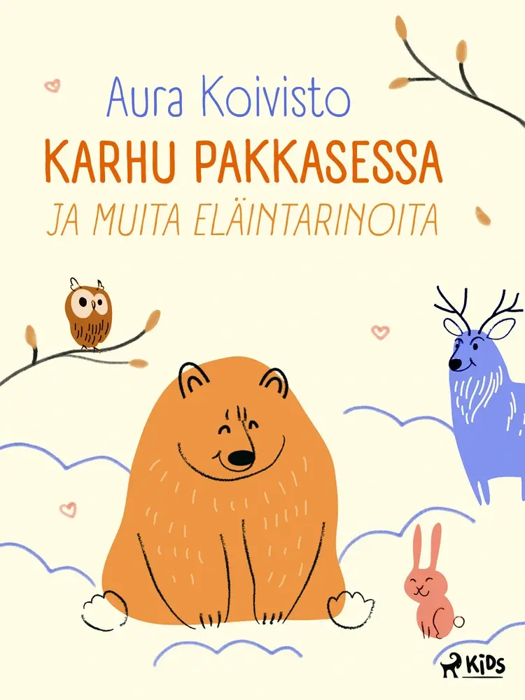 Karhu pakkasessa ja muita eläintarinoita af Aura Koivisto