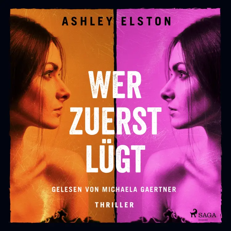 Wer zuerst lügt af Ashley Elston