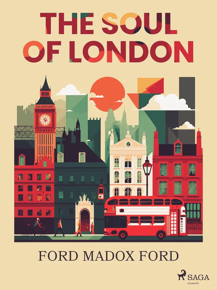 The Soul of London af Ford Madox Ford