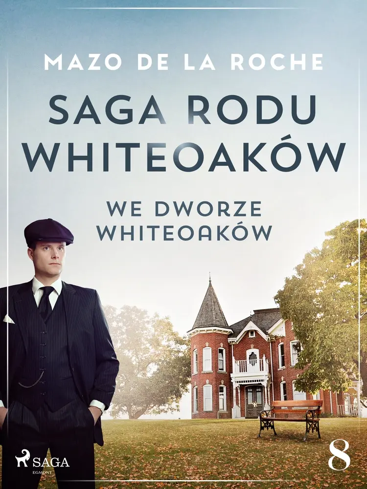 We dworze Whiteoaków af Mazo de la Roche