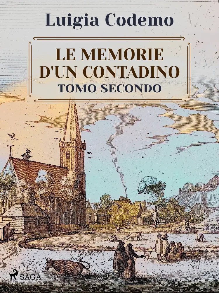 Le memorie d'un contadino - Tomo secondo af Luigia Codemo