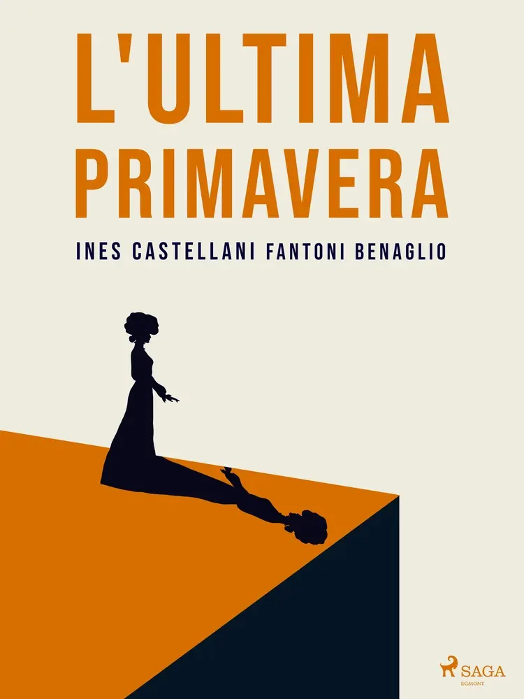 L'ultima primavera af I. Castellani Fantoni Benaglio