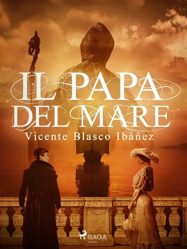 Il papa del mare af Vicente Blasco Ibañez