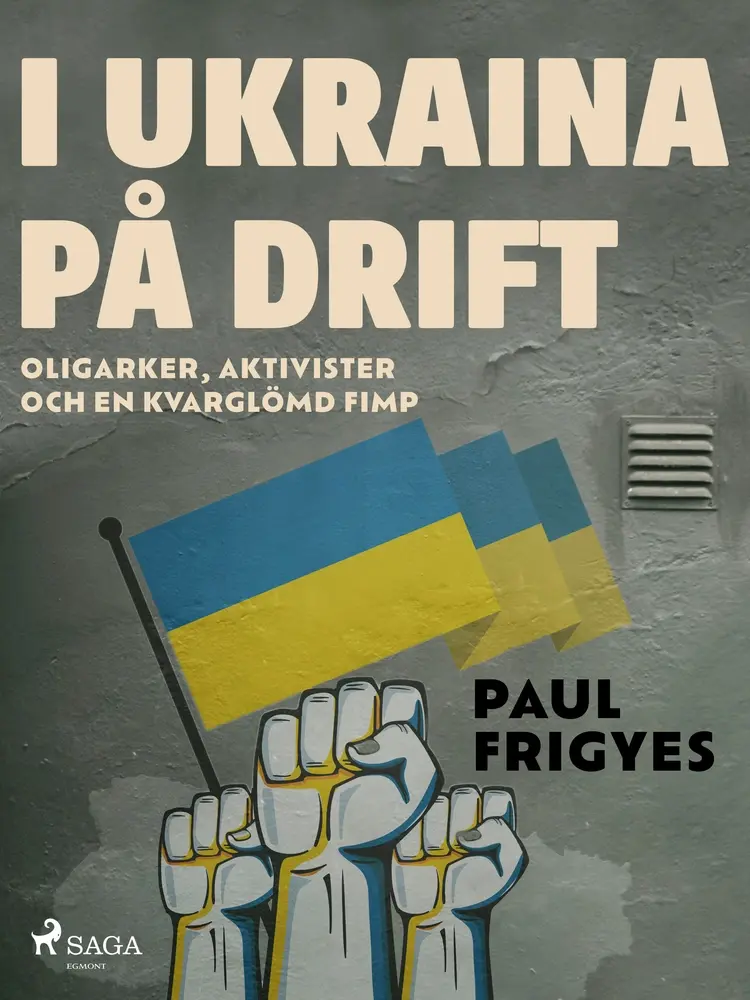 I Ukraina på drift af Paul Frigyes