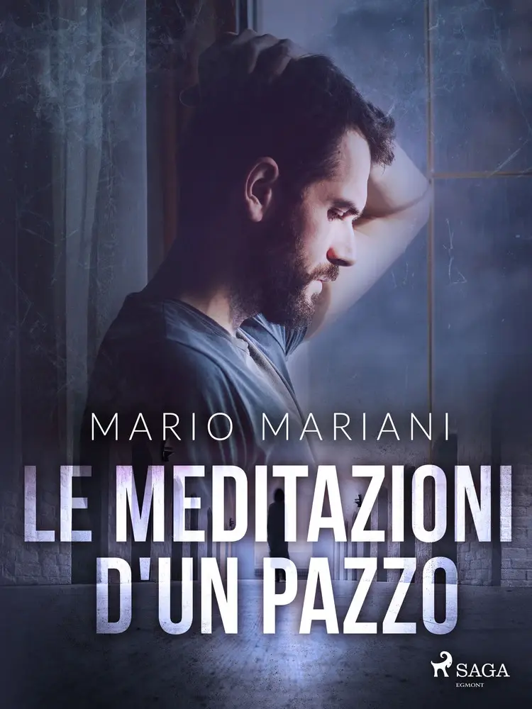 Le meditazioni d'un pazzo af Mario Mariani