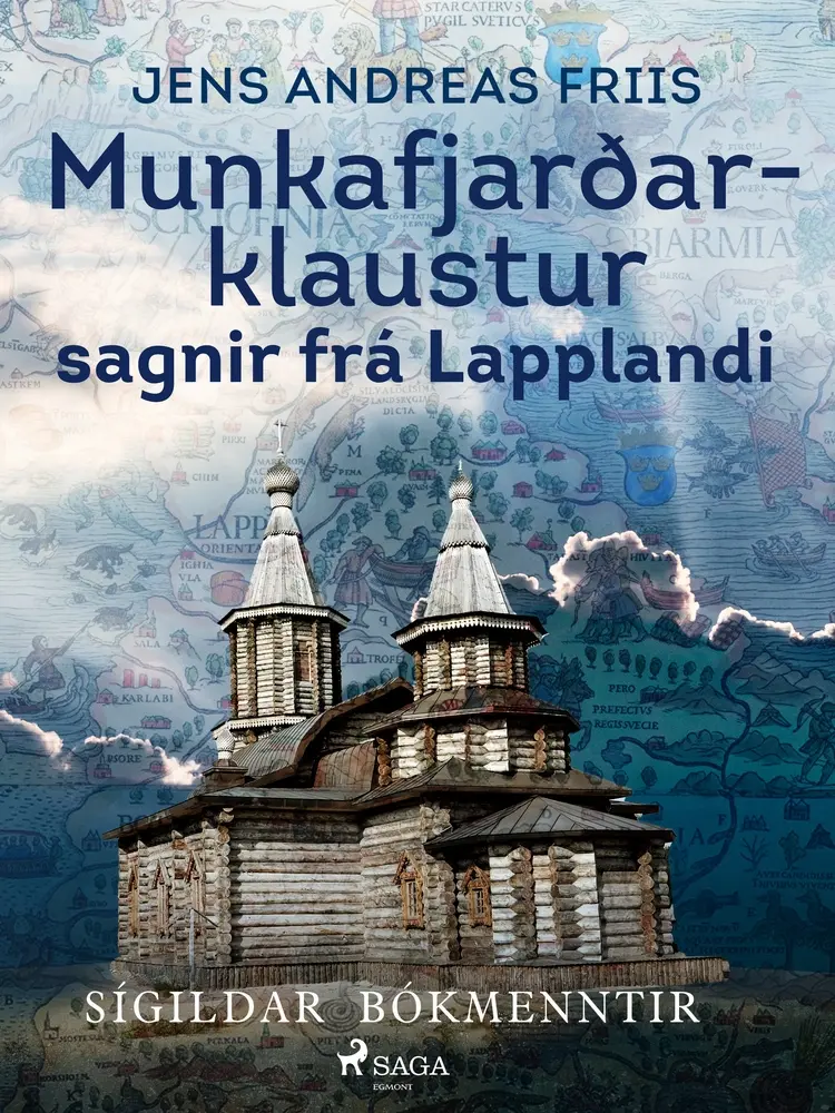 Munkafjarðarklaustur: sagnir frá Lapplandi af Jens Andreas Friis