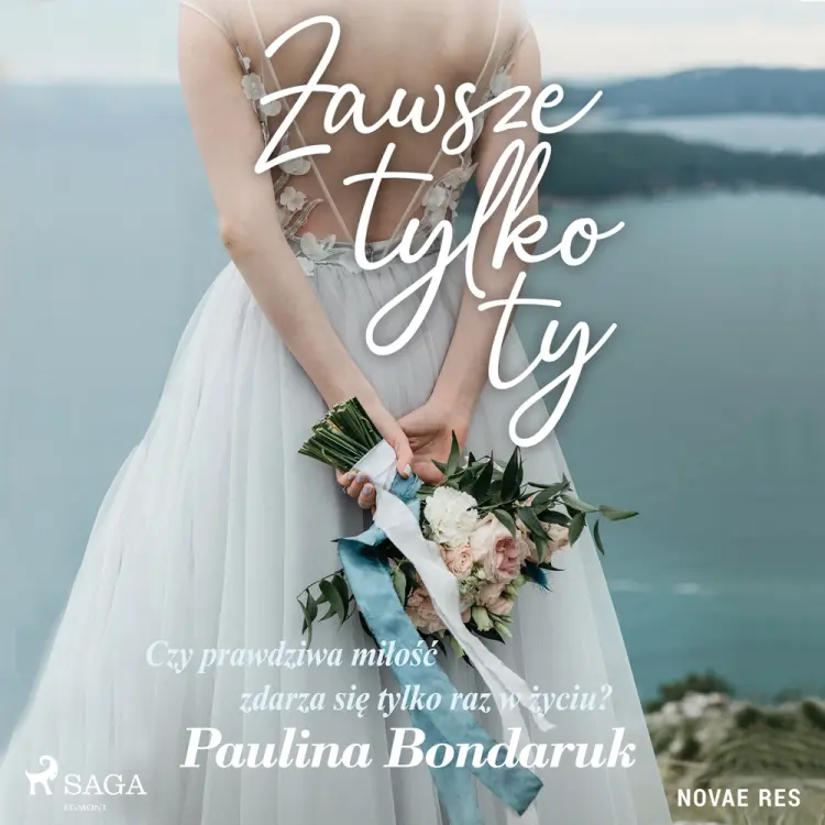 Zawsze tylko Ty af Paulina Bondaruk