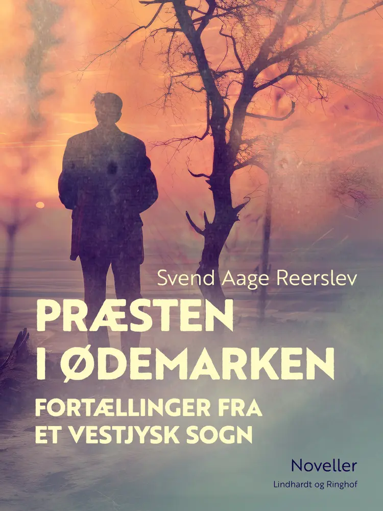 Præsten i ødemarken. Fortællinger fra et vestjysk sogn af Svend Aage Reerslev