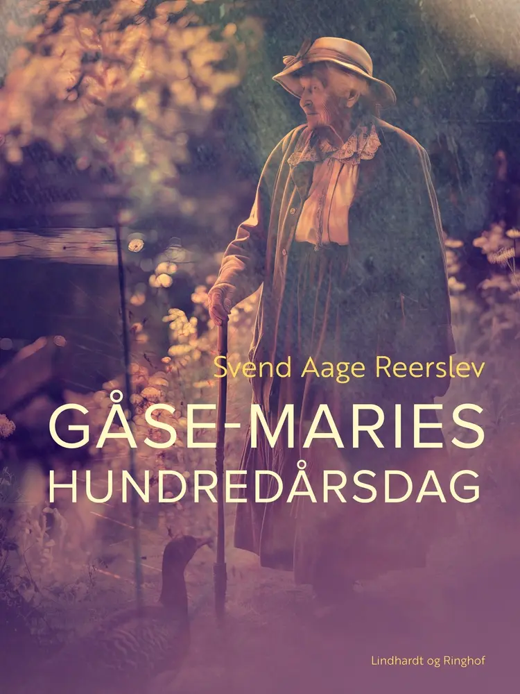 Gåse-Maries hundredårsdag af Svend Aage Reerslev