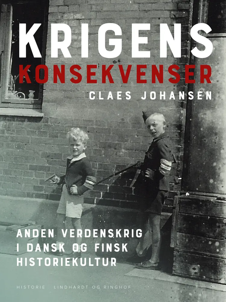 Krigens konsekvenser. Anden verdenskrig i dansk og finsk historiekultur af Claes Johansen