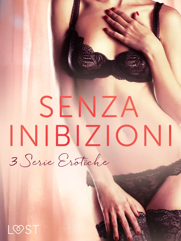 Senza inibizioni: 3 Serie Erotiche af Vanessa Salt