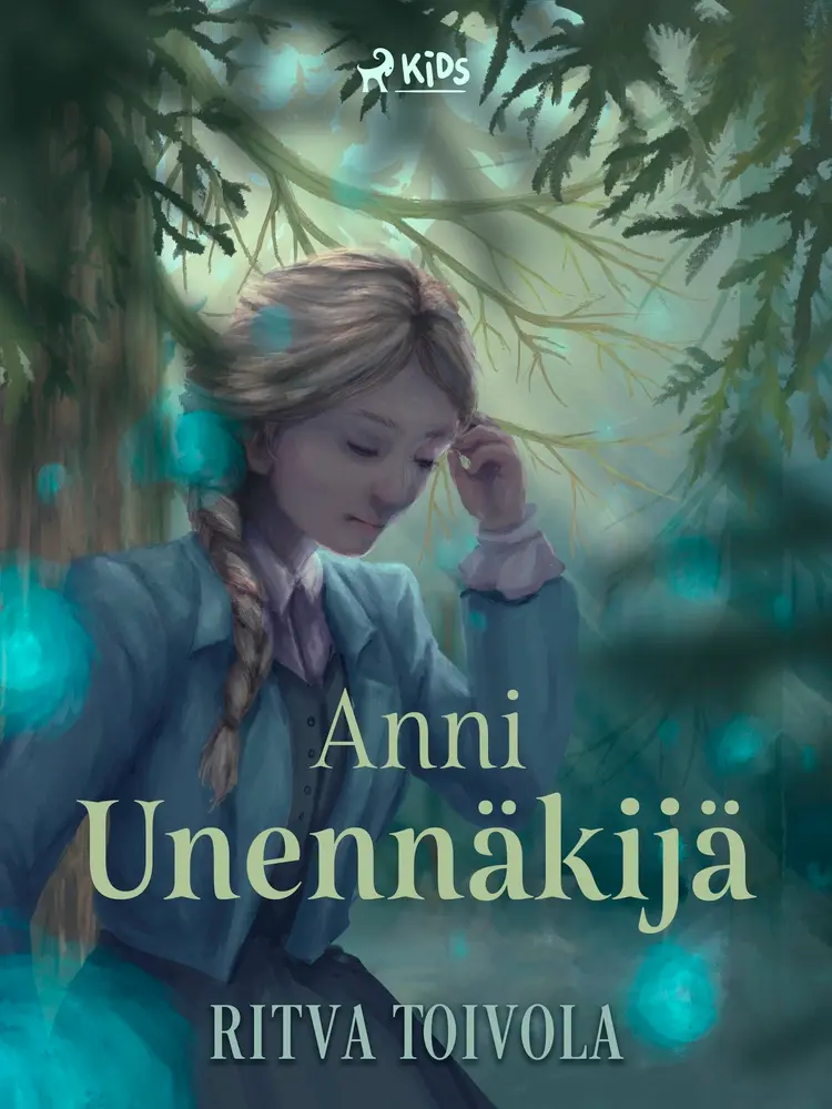 Anni Unennäkijä af Ritva Toivola