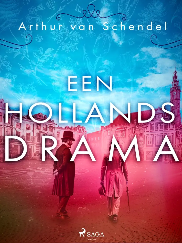 Een Hollands drama af Arthur van Schendel
