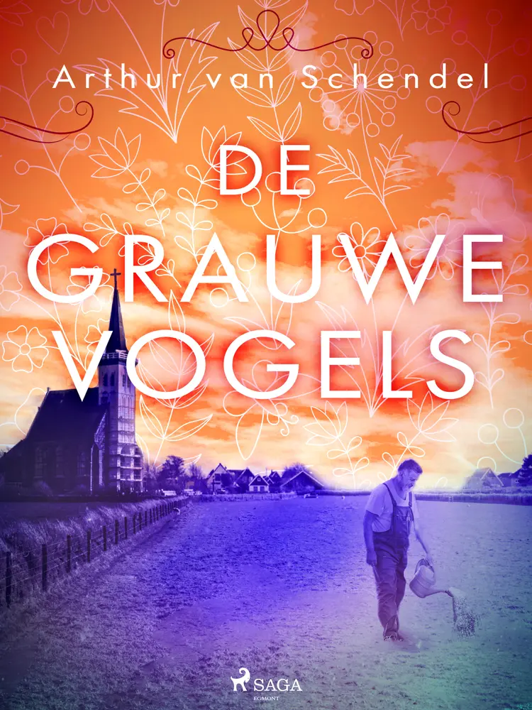 De grauwe vogels af Arthur van Schendel