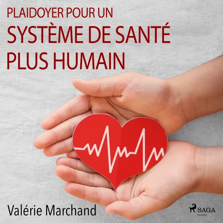 Plaidoyer pour un système de santé plus humain af Valérie Marchand