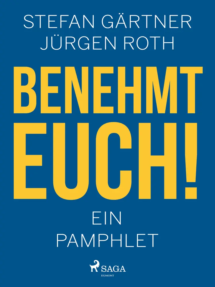 Benehmt euch! Ein Pamphlet af Jürgen Roth