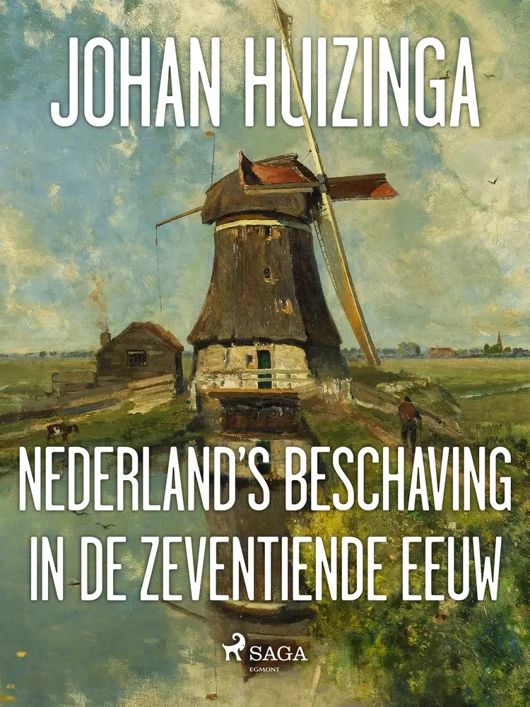 Nederland's beschaving in de zeventiende eeuw af Johan Huizinga