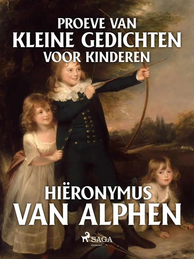 Proeve van kleine gedichten voor kinderen af Hieronymus van Alphen