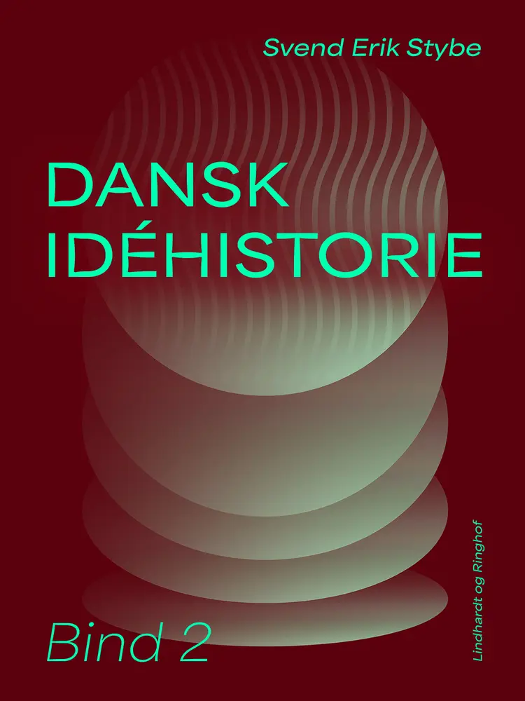 Dansk idéhistorie. Bind 2 af Svend Erik Stybe