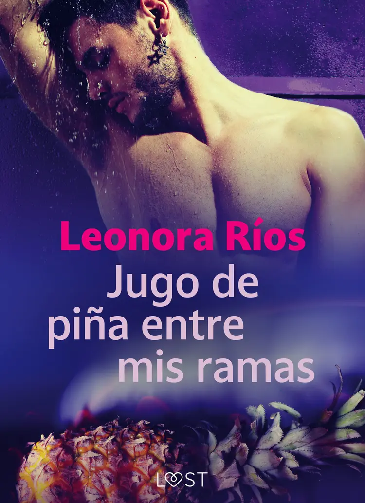 Jugo de piña entre mis ramas af Leonora Ríos