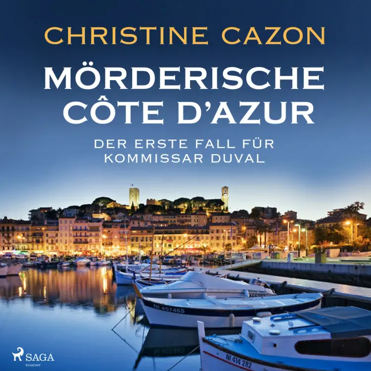 Mörderische Cote d'Azur - Der erste Fall für Kommissar Duval (Kommissar Duval ermittelt, Band 1) af Christine Cazon