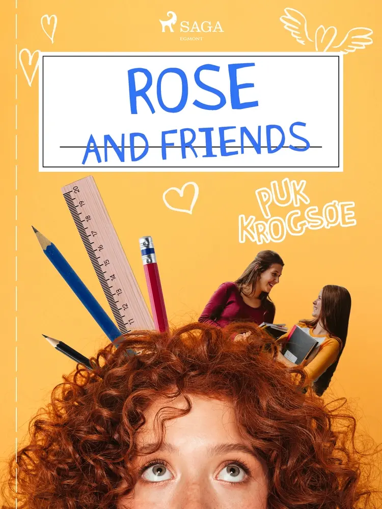 Rose and Friends af Puk Krogsøe