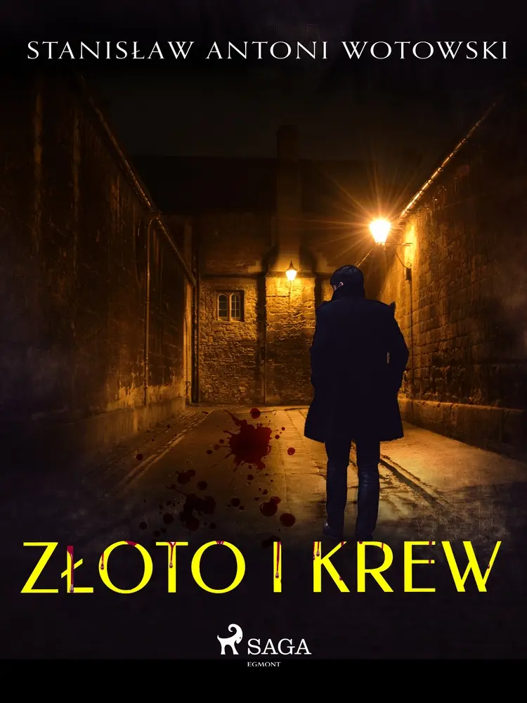 Złoto i krew af Stanisław Antoni Wotowski