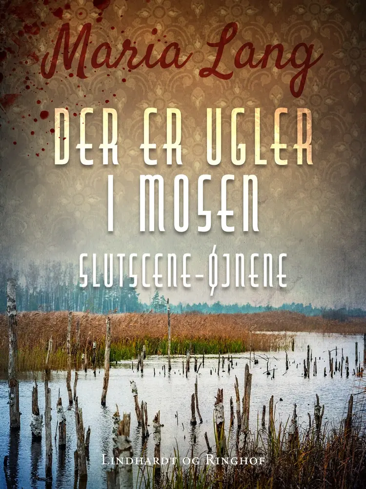 Der er ugler i mosen. Slutscene. Øjnene af Maria Lang