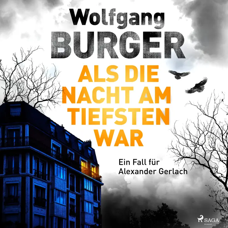 Als die Nacht am tiefsten war: Ein Fall für Alexander Gerlach (Alexander-Gerlach-Reihe 19) af Wolfgang Burger