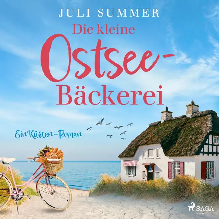 Die kleine Ostsee-Bäckerei: Ein Küsten-Roman af Juli Summer