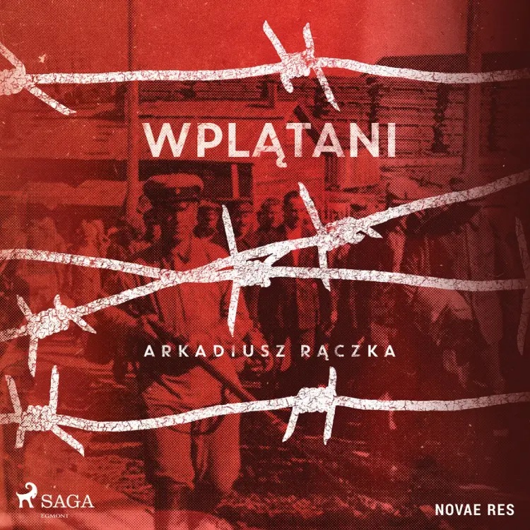 Wplątani af Arkadiusz Raczka
