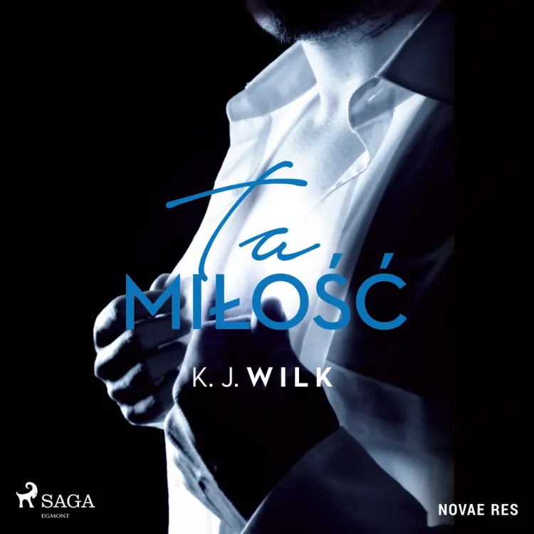 Ta miłość af K.J. Wilk