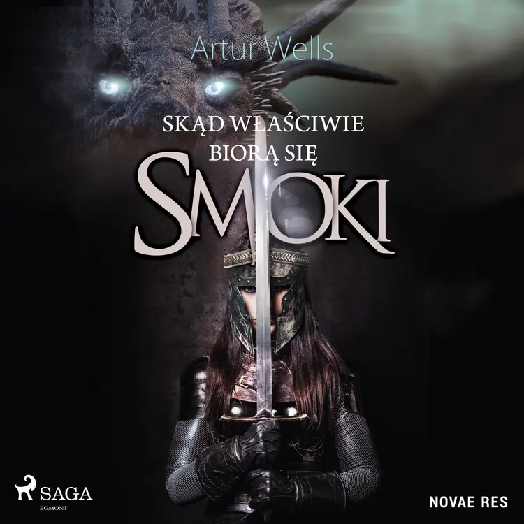 Skąd właściwie biorą się smoki af Artur Wells