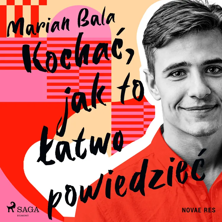 Kochać, jak to łatwo powiedzieć af Marian Bala