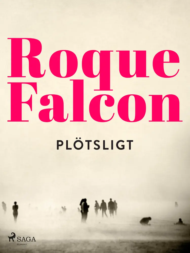 Plötsligt af Roque Falcon