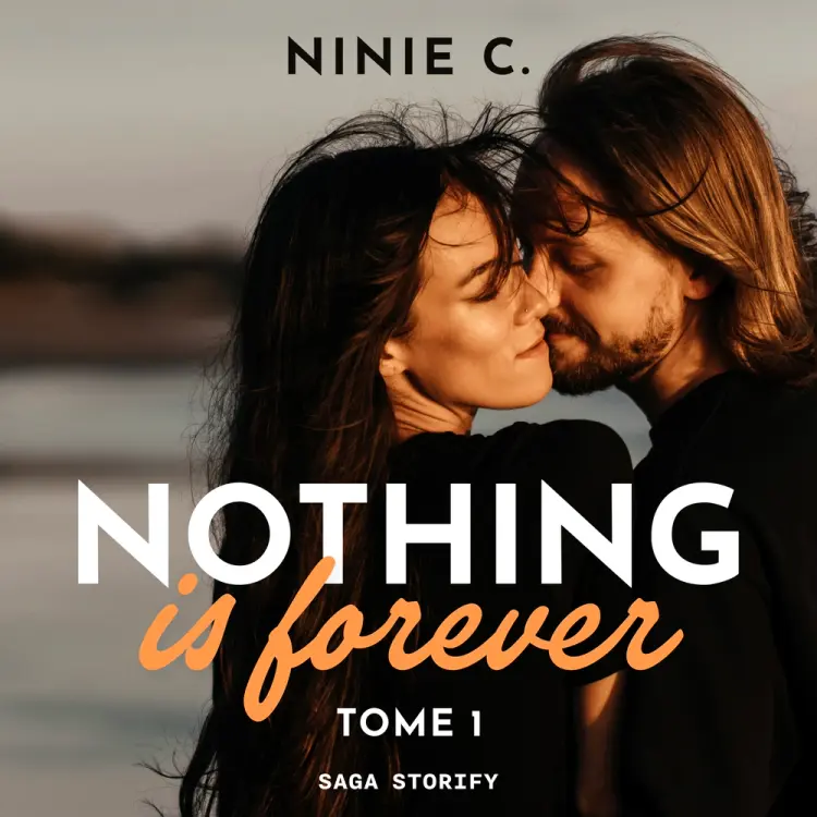 Nothing is forever, Tome 1 af Ninie C.