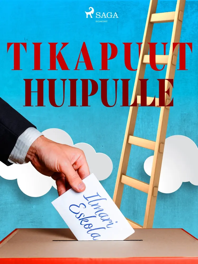 Tikapuut huipulle af Ilmari Eskola