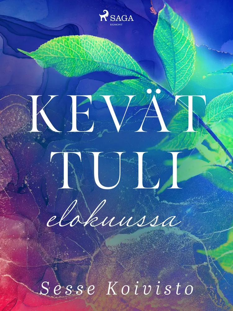 Kevät tuli elokuussa af Sesse Koivisto