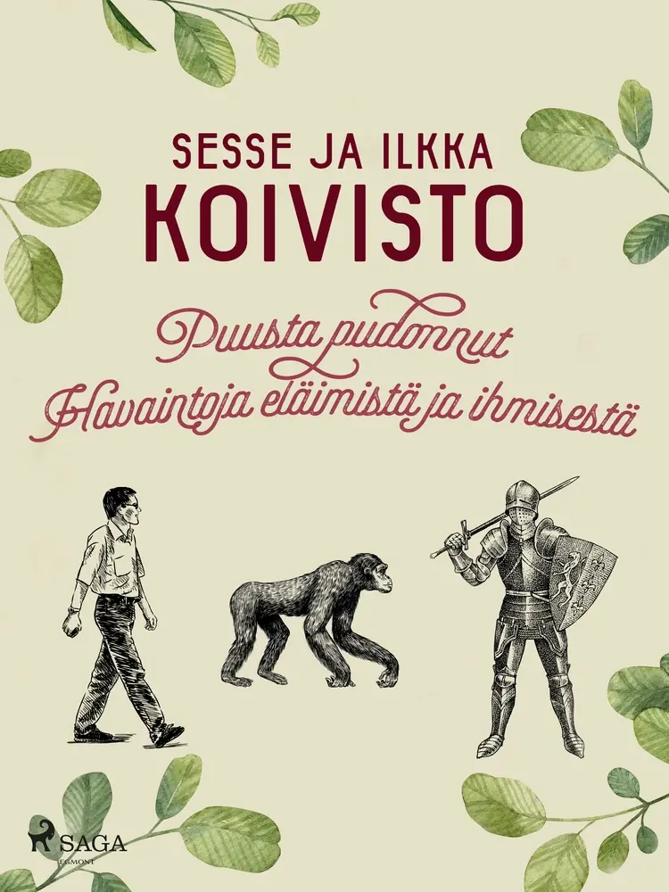 Puusta pudonnut: Havaintoja eläimistä ja ihmisestä af Sesse Koivisto