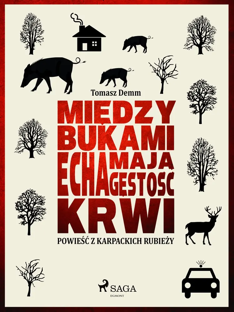 Między bukami echa mają gęstość krwi af Tomasz Demm