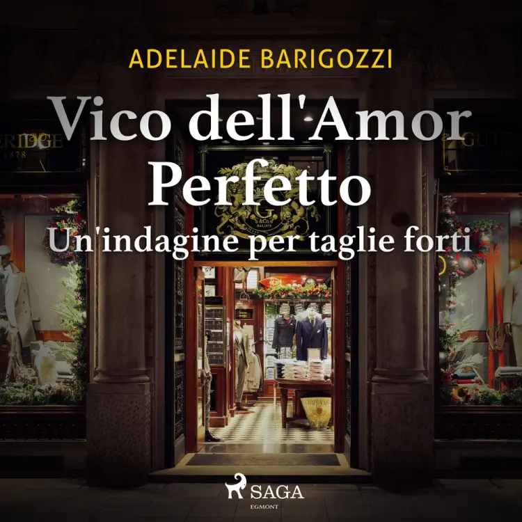 Vico dell'amor perfetto - Un'indagine per taglie forti af Adelaide Barigozzi