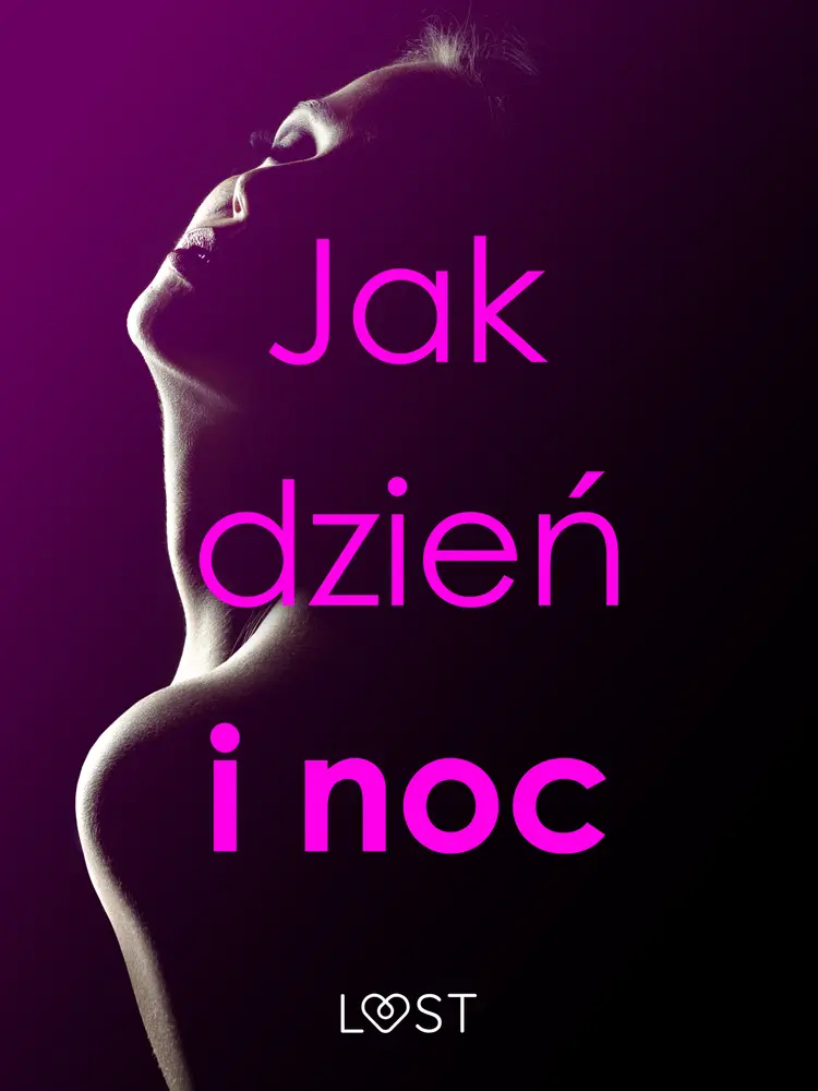 Jak dzień i noc - zbiór opowiadań erotycznych af Catrina Curant
