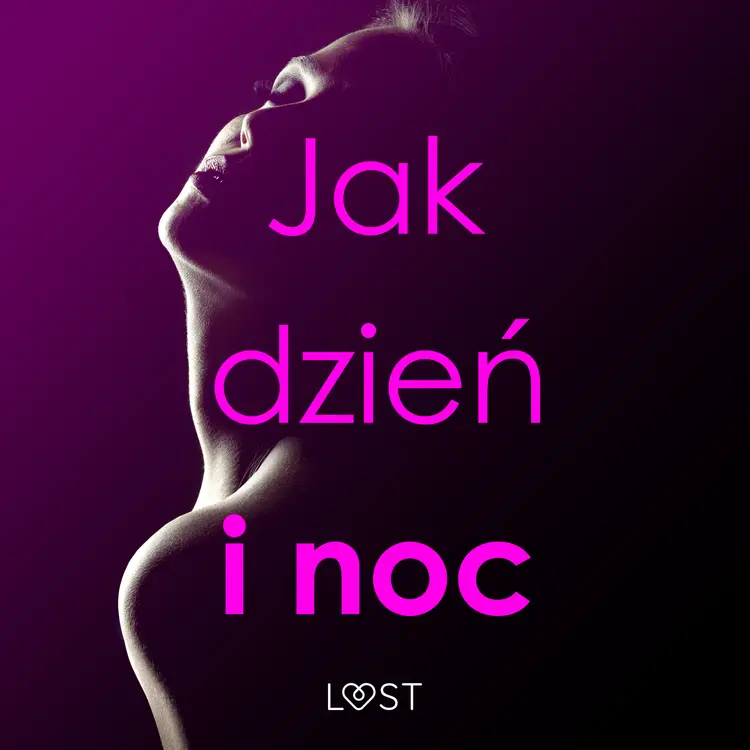 Jak dzień i noc - zbiór opowiadań erotycznych af Catrina Curant