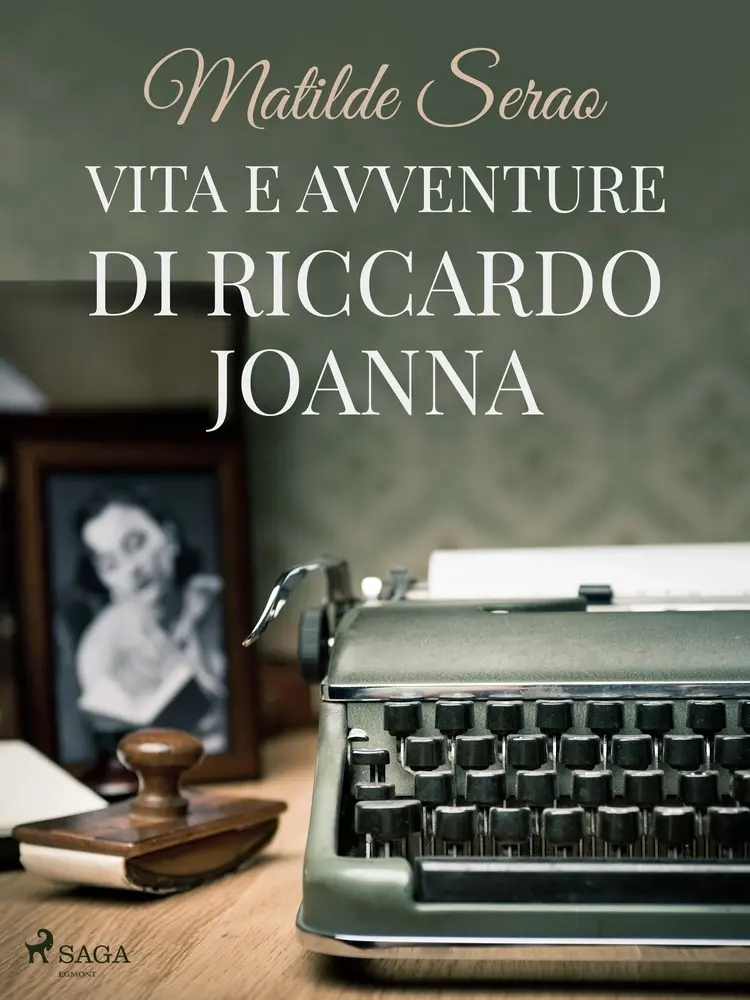 Vita e avventure di Riccardo Joanna af Matilde Serao