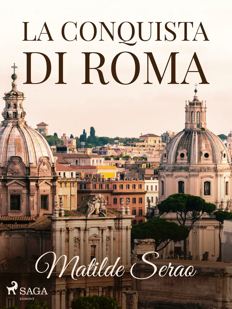 La conquista di Roma af Matilde Serao